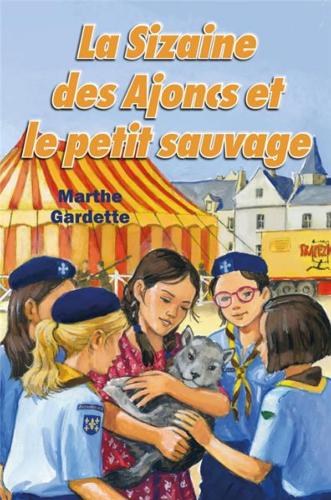 La sizaine des Ajoncs et le petit sauvage (La Sizaine des Ajoncs 1)