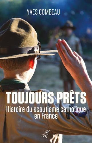 Toujours Prêt, Histoire du Scoutisme Catholique en France