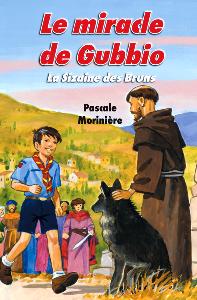 Le Miracle de Gubbio, La Sizaine des Bruns T4