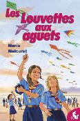 Les Louvettes Tome 4 - Les Louvettes aux aguets