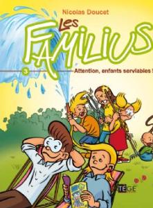 Les Familius, Attention, enfants serviables ! Tome 3