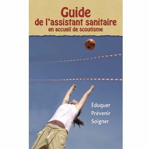 Guide de l’assistant sanitaire en accueil de scoutisme