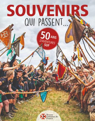 Souvenirs qui passent, 50 ans d'aventure SUF